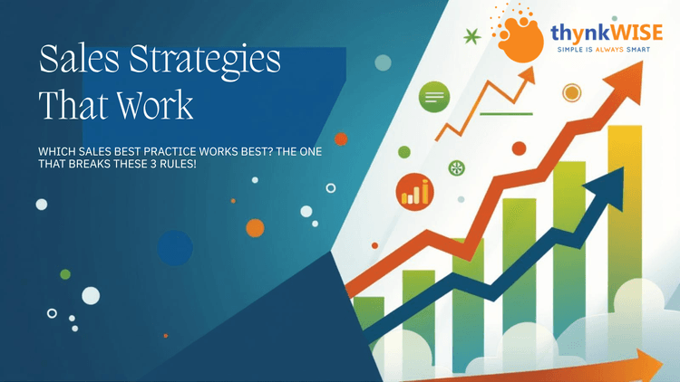 Which Sales Best Practice Works Best? The One That Breaks These 3 Rules