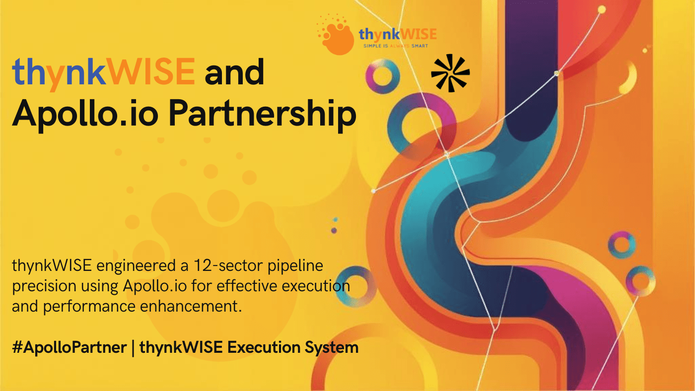 How thynkWISE Engineered 12-Sector Pipeline Precision Using Apollo.io